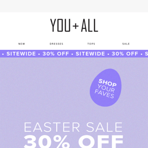 🐣 An Egg-stra Special Sale | 30% OFF