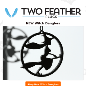 NEW Witch Danglers - Presale Plugs