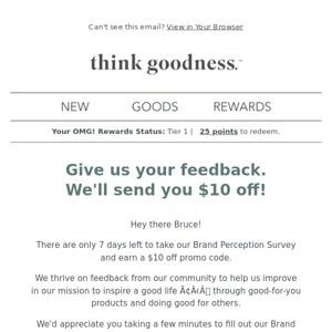 7 days left to earn $10 off, Think Goodness.