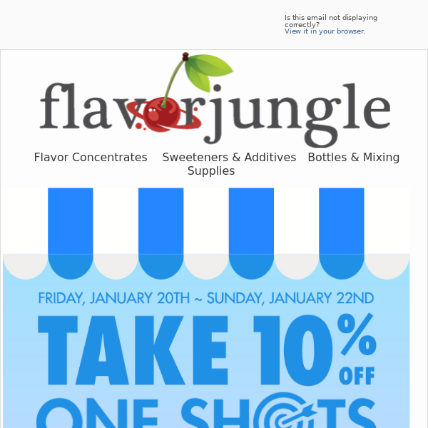 Take 10% off ALL One Shots at FlavorJungle.com