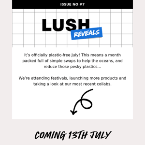 LUSH REVEALS  #7