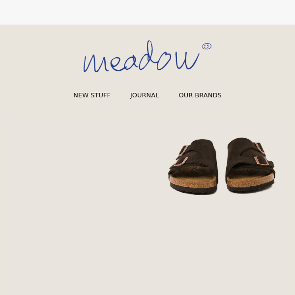 Discover the Latest Birkenstock Collection at Meadow!