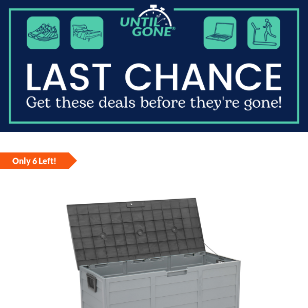 LAST CHANCE - Hurry, these great deals are almost gone!