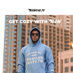 ❗Get Cozy with RAW❗