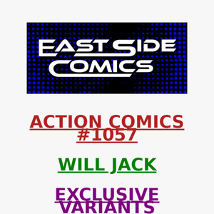 🔥 PRE-SALE in 30-Mins at 2PM (ET) 🔥 WILL JACK's ACTION COMICS #1057 SUPERGIRL EXCLUSIVES! 🔥 PRE-SALE SUNDAY (9/10) at 2PM (ET) / 11AM (PT)