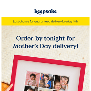 Last day for delivery by Mother's Day!