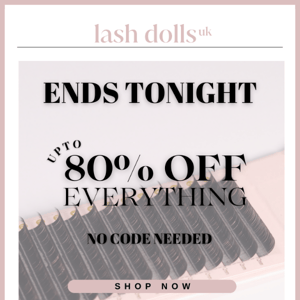 Up to 80% OFF ends tonight!