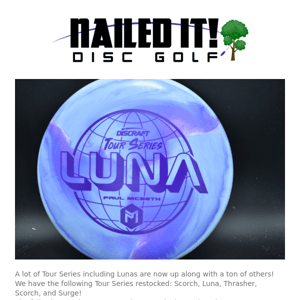 Discraft Restock with Lunas and more Tour Series is up at Nailed It!