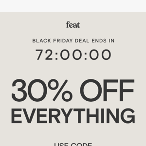 72 Hours Remain | 30% Off Sitewide