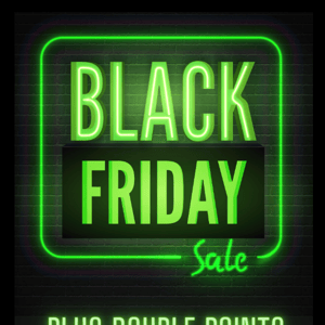 🖤BLACK FRIDAY Sale 2022 + 🥳Double POINTS!