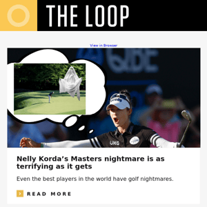 Nelly Korda's terrifying nightmare, an all-time burn and Big Ben clowns on Cleveland