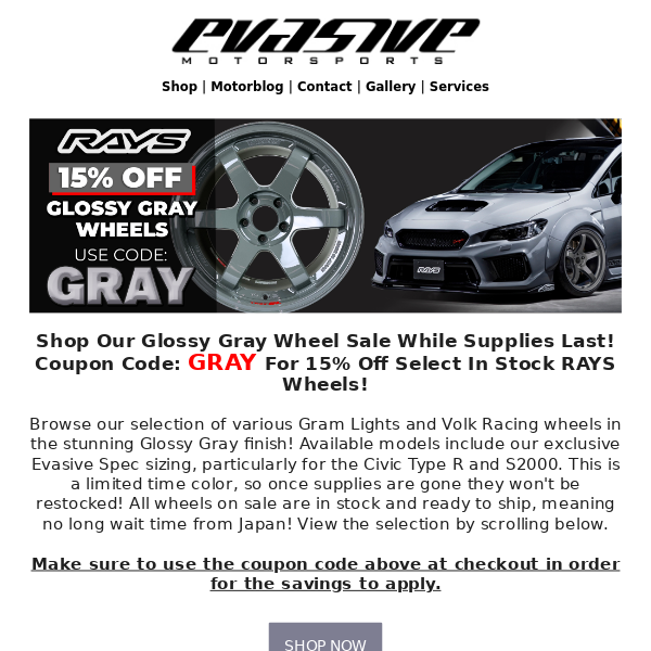 Coupon Code GRAY For 15% Off Select In Stock RAYS Wheels!