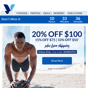 The Vitamin Shoppe, time's short for up to 20% off