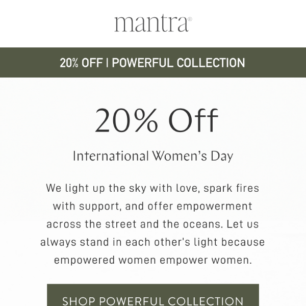 20% Off POWERFUL Collection | Our gift to you