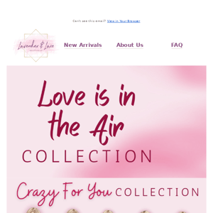 Love Is In The Air with our Valentines Day Collections