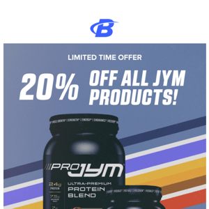 FINAL HOURS For JYM 20% Off