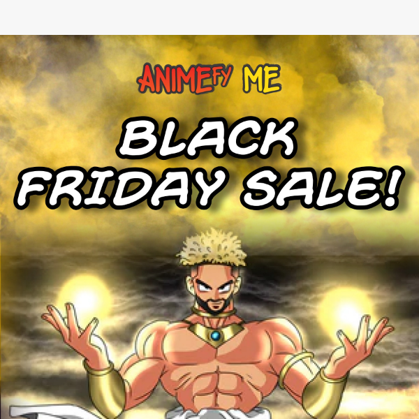 The Wait is Over - Black Friday Sale Starts Now!