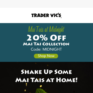 Hurry! Final Hours! 20% Off Mai Tai Collection