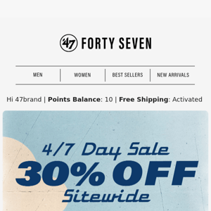 Get 30% Off for 4/7 Day!