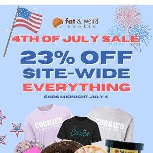 🇺🇸 Join the Sweet Revolution: 23% off everything + NEW Cookies!