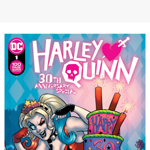 Harley Quinn 30th Anniversary Save 30% off on Select DC Comics