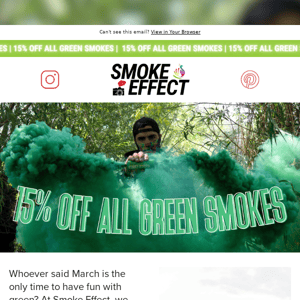 Keep the Green Vibes Going! Enjoy 15% Off All Green Smoke Bombs 🍀