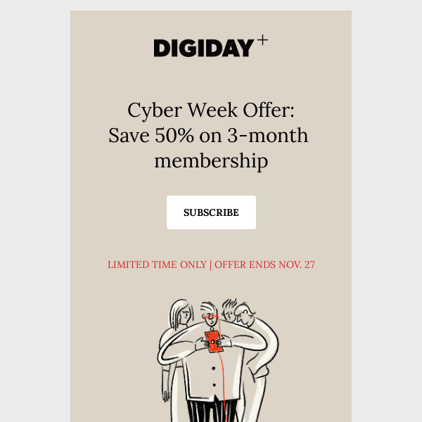 Cyber Week Offer: Save 50% on 3-month membership