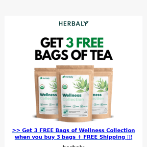 Don't miss out on 3 FREE bags of tea 👉