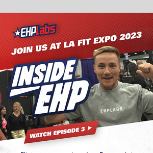 Inside EHP Episode 4: NOW LIVE on Youtube!