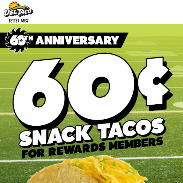 60¢ Snack Tacos are on the scoreboard!