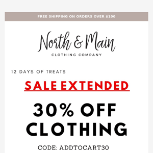 SALE EXTENDED → 30% OFF CLOTHING *one more day*