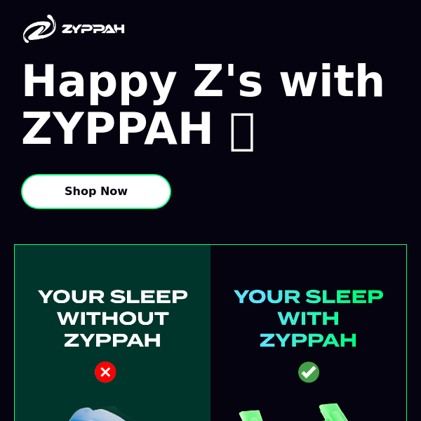 SLEEP WITH ZYPPAH ✅ 💤