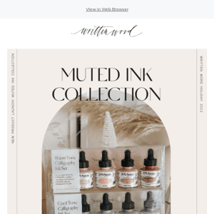 🤍IT'S FINALLY HERE: Muted Tone Ink Collection ✒️