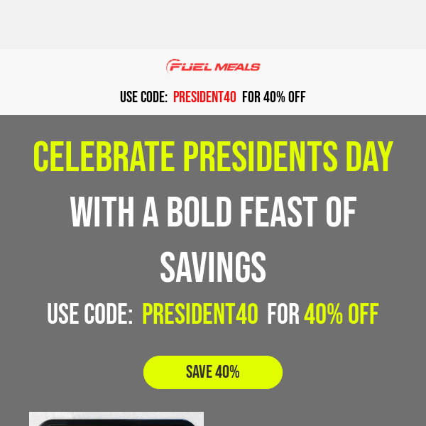 Presidents Day Feast: Unlock 40% Your Next Order 🍽️