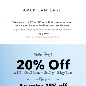 Hurry!! 20% off all online-only styles + EXTRA 15% off everything is almost over ⌛