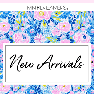 See What's New at Mini Dreamers 😍