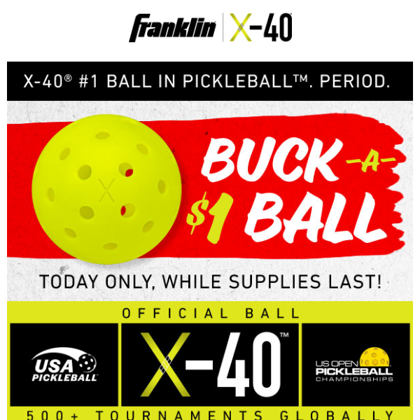 X-40 Flash Sale: BUCK-A-BALL!