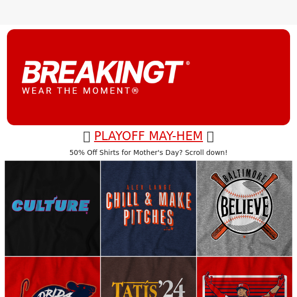 New Playoff Shirts & Last Call for 50% OFF Mother's Day Gifts! 🎁