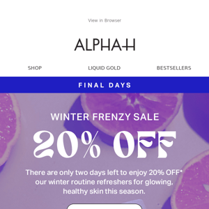 Final Days! Winter Frenzy 20% OFF Sale