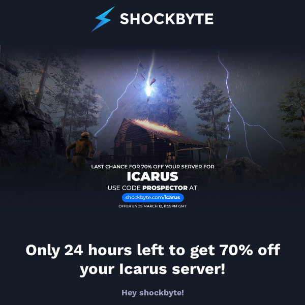 Less than 24H for 70% off your Icarus server! 🚀