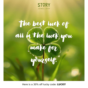 🍀 Luck is believing you’re lucky