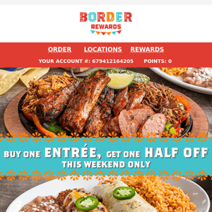 Last Day for Buy 1 Entree, Get 1 50% Off!