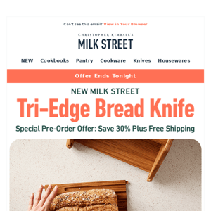 Only 12 Hours Left to Save 30% Off Our New Tri-Edge Bread Knife