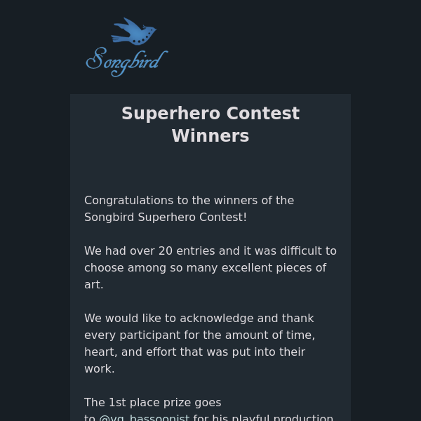 Congratulations to the Winners of the Songbird Superhero Contest!