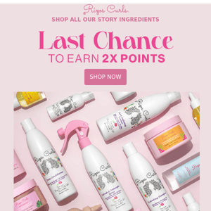 ENDS TONIGHT ⏰ Earn Double Points on Your Order