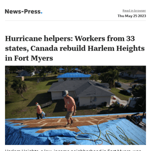 News alert: Hurricane helpers: Workers from 33 states, Canada rebuild Harlem Heights in Fort Myers