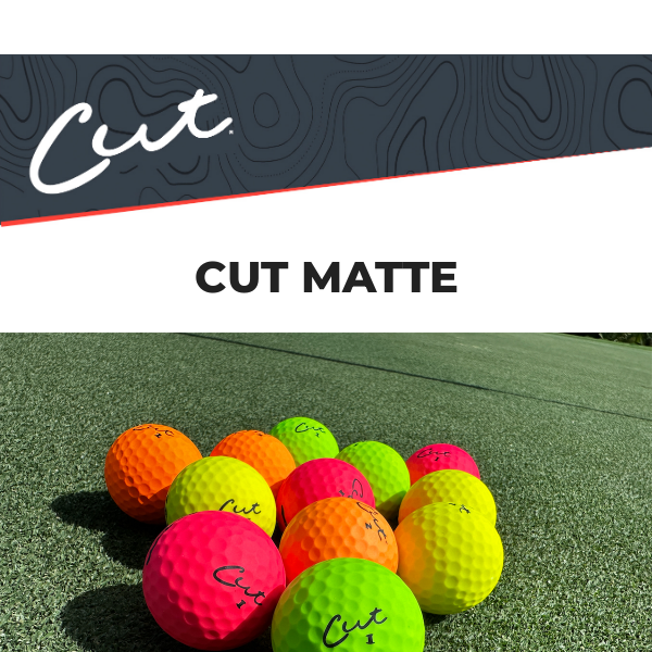 CUT MATTE: $14.95/Dozen Exclusive!