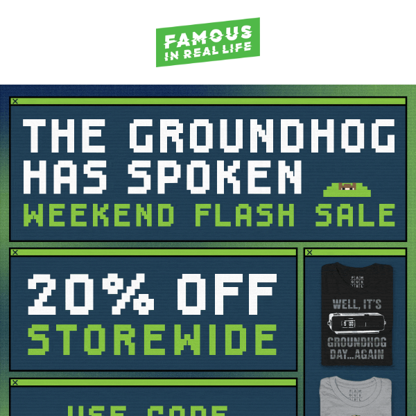 The Groundhog Has Spoken! 20% Off Tees and More