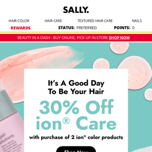 Salon Performance Without The Salon Price - ion Is On Sale!