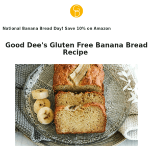 National Banana Bread Day!